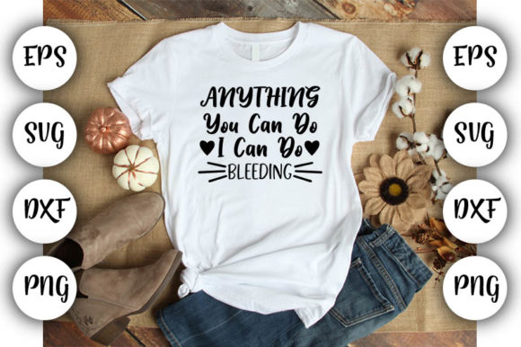 Anything You Can Do, I Can Do Bleeding Graphics