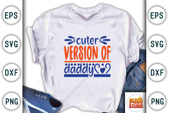 Baby SVG Graphics: Cute Daddy T-Shirt Designs