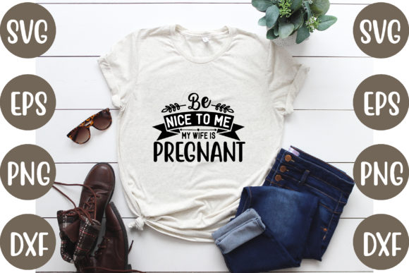 Be Nice to Me—My Wife Is Pregnant Graphics