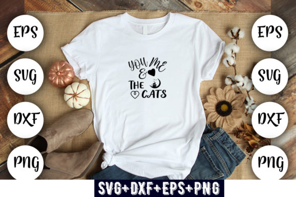 Cat Design YOU ME the CATS: Graphics & T-Shirt Designs