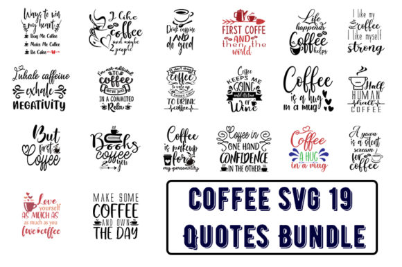 Coffee 19 Quotes Bundle: Graphics for T-Shirt Designs
