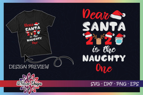 Dear Santa 2020 is the Naughty One Funny Graphics