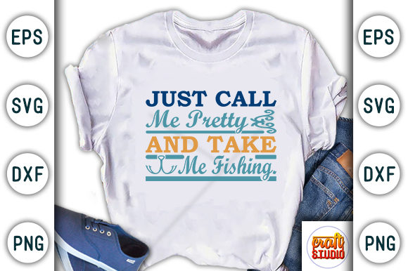 Fishing SVG Design: Just Call Me Graphics for T-Shirt Designs
