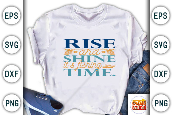 Fishing SVG Design: Rise and Shine — Graphics & T-Shirt Designs