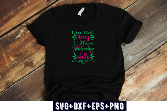I’m Not Bossy, I Have Leadership Skills