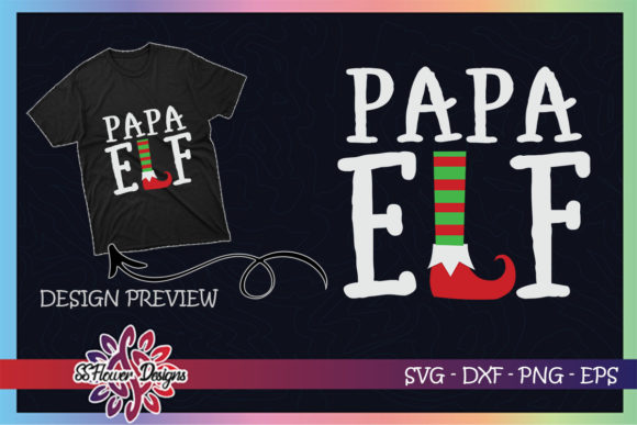 Papa ELF Christmas Graphics & T-Shirt Designs