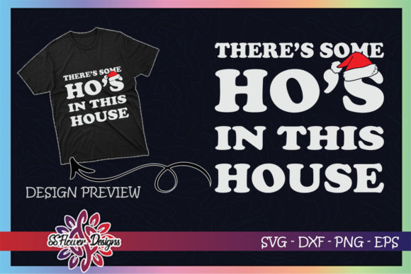 There’s Some Hos in This House Funny Graphics & T-Shirt Designs